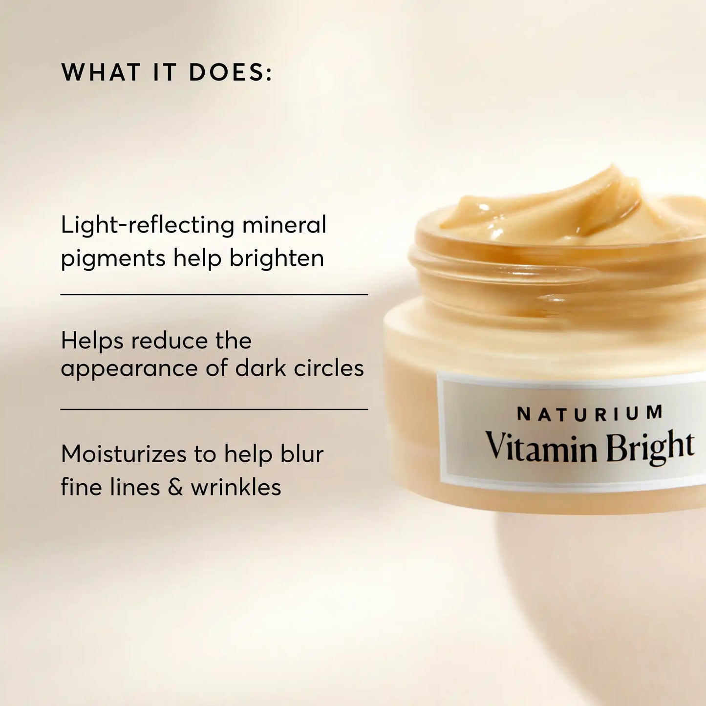vitamin-bright-illuminating-eye-cream-s4 NATR-10086-Alt-Image-Vitamin-Bright-Illuminating-Eye-Cream-02_b4051379-6020-47e3-9fb5-1793b743726f.webp