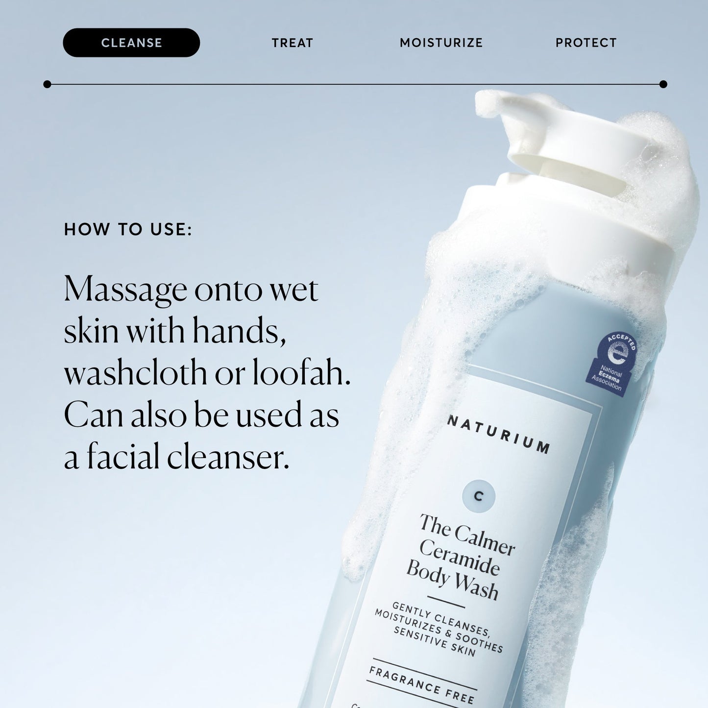 the-calmer-ceramide-body-wash-r0 NATR-40025-Alt-Image-The-Calmer-Ceramide-Body-Wash-04_473be386-102a-4b8d-acae-f11f38e14d29.jpg